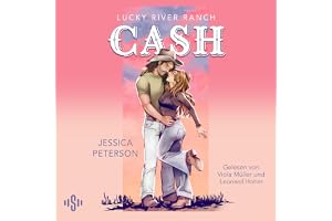 Cash (Lucky River Ranch 1): Emotionale Cowboy Romance