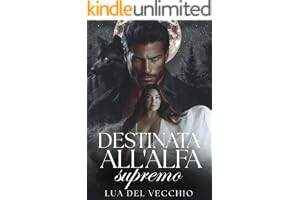 Destinata all'Alfa supremo: Un romance con un lupo