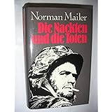 Die Nackten und die Toten : Roman. [Dt. Übertr. von Walter Kahnert]