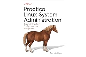 Practical Linux System Administration: A Guide to Installation, Configuration, and Management