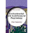 Environmental and Architectural Psychology: The Basics