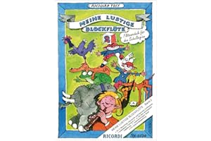 Meine lustige Blockflöte - Band 2 | Notenbuch für Sopranblockflöte, Deutsche Barockgriffe | Flöte-Methodikbuch für Kindergarten und Grundschule | ... Übungen und Duette für Anfänger (FLUTE A BEC)