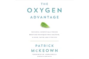 The Oxygen Advantage: The Simple, Scientifically Proven Breathing Techniques for a Healthier, Slimmer, Faster, and Fitter You