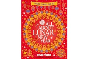All About Lunar New Year: Things to Make and Do