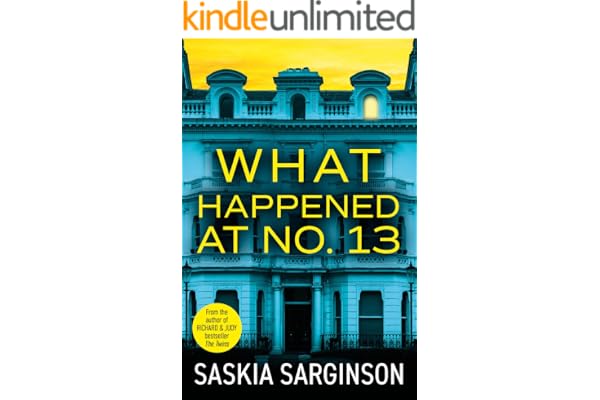 What Happened at No. 13: The BRAND NEW absolutely addictive psychological thriller from Richard & Judy bestselling author Sas cover art