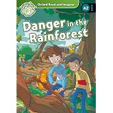 Oxford Read and Imagine: Level 3: Danger in the Rainforest Audio Pack