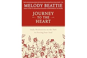 Journey to the Heart: Daily Meditations on the Path to Freeing Your Soul