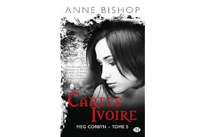 Meg Corbyn, T5 : Cartes ivoire