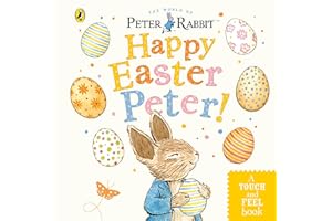 Peter Rabbit: Happy Easter Peter!: A touch-and-feel board book