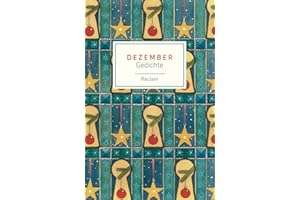 Dezember. Gedichte: Deutsch-Lektüre, Deutsche Klassiker der Literatur – 19122 (Reclams Universal-Bibliothek)
