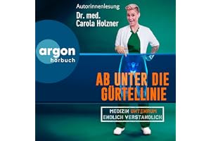 Ab unter die Gürtellinie: Medizin untenrum endlich verständlich