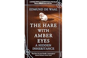 The Hare With Amber Eyes: The Sunday Times bestselling biography, winner of the Costa Book of the Year award