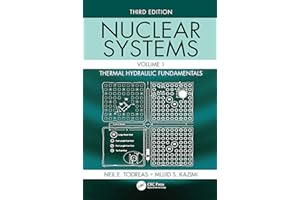 Nuclear Systems Volume I: Thermal Hydraulic Fundamentals, Third Edition