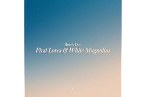 First Loves & White Magnolias