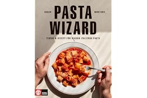 Pasta wizard : teknik & recept för magisk italiensk pasta