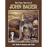 The Fairy Tale Art of John Bauer