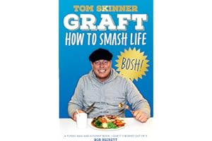 Graft: The new book from Apprentice star and sales expert Tom Skinner – your guide for how to find success, make money and smash life