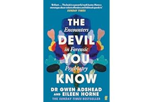 The Devil You Know: Encounters in Forensic Psychiatry