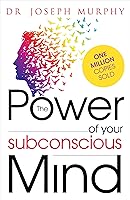 The Power of your Subconscious Mind