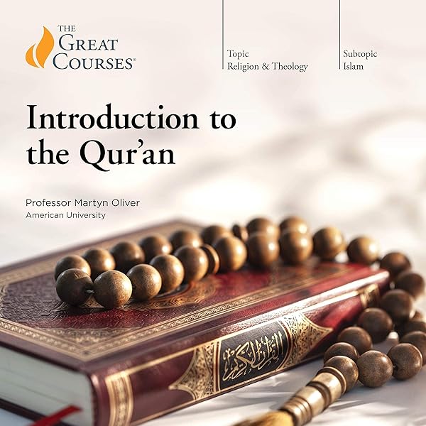 Professor Martyn Oliver Introduction to the Qur&rsquo;an [The Great Courses]