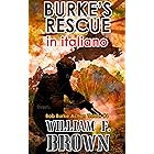 BURKE’S RESCUE, in italiano: IL Salvataggio di Burke, Thriller d'azione di Bob Burke n. 6 (Bob Burke Action Thrillers, in ita