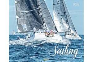 Sailing 2026: Segelkalender und Naturkalender über den Sport des Segelns. PhotoArt Kalender. Querformat: 55 x 45,5 cm
