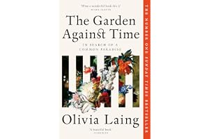 The Garden Against Time: In Search Of A Common Paradise
