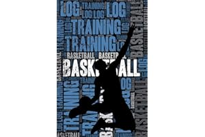 Basketball Training Log and Diary: Basketball Training Journal and Book For Player and Coach - Basketball Notebook Tracker