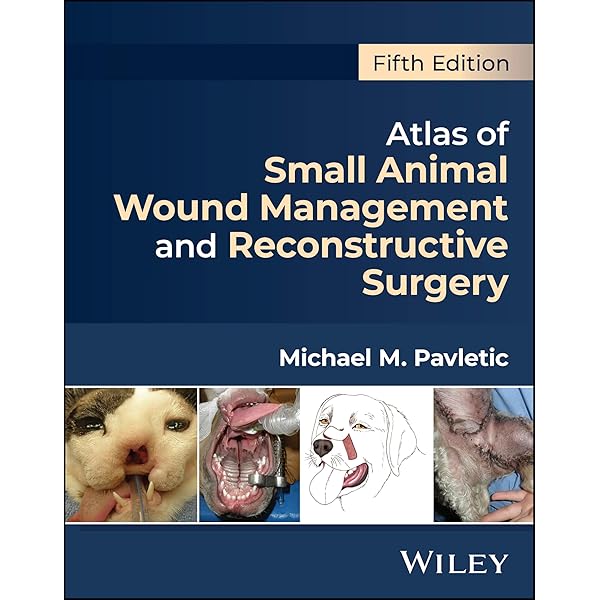 Atlas of Small Animal Wound Management and Reconstructive