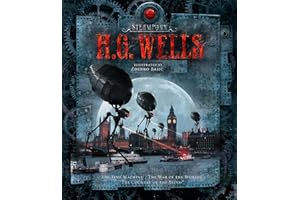 Steampunk: H.G. Wells: The Time Machine, the War of the Worlds, the Country of the Blind (Steampunk Classics)