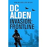INVASION FRONTLINE: A Military Action TechnoThriller (The Invasion UK Series Book 3)
