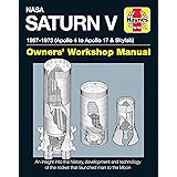 NASA Saturn V 1967-1973 (Apollo 4 to Apollo 17 & Skylab): Owners' Workshop Manual