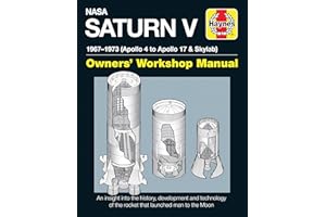 NASA Saturn V Owners' Workshop Manual: 1967–1973 (Apollo 4 to Apollo 17 & Skylab)