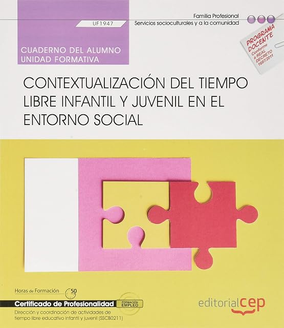 Portada de Cuaderno del alumno. Contextualización del tiempo libre infantil y juvenil en el entorno social . Certificados de profesionalidad. Dirección y ... libre educativo infantil y juvenil