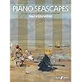 Piano Seascapes: 12 Original Piano Pieces Inspired by the Sea (Faber Edition)