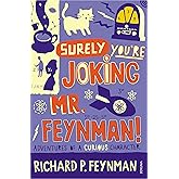 Surely You're Joking Mr Feynman: Adventures of a Curious Character as Told to Ralph Leighton