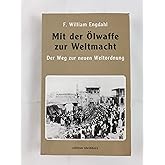 Mit der Ölwaffe zur Weltmacht: Der Weg zur neuen Weltordnung