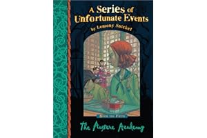 The Austere Academy: Lemony Snicket's classic children's mystery tale (A Series of Unfortunate Events)