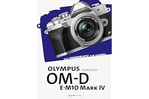 Olympus OM-D E-M10 Mark IV: Das Handbuch zur Kamera (dpunkt.kamerabuch)