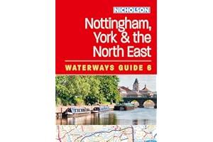 Nottingham, York and the North East (6): For everyone with an interest in Britain’s canals and rivers (Nicholson Waterways Guides)