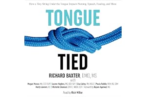 Tongue-Tied: How a Tiny String Under the Tongue Impacts Nursing, Speech, Feeding, and More