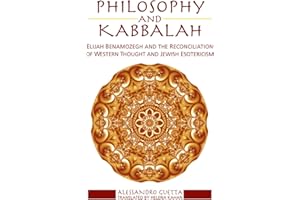 Philosophy and Kabbalah: Elijah Benamozegh and the Reconciliation of Western Thought and Jewish Esotericism (SUNY series in Contemporary Jewish Thought)