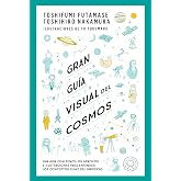 Gran gu&iacute;a visual del cosmos: Una gu&iacute;a con sencillos gr&aacute;ficos e ilustraciones para entender los conceptos clave del universo (