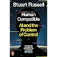 Human Compatible: AI and the Problem of Control