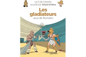 Le fil de l'Histoire raconté par Ariane & Nino - Tome 10 - Les gladiateurs: Jeux de Romains