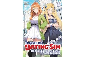 Trapped in a Dating Sim: The World of Otome Games is Tough for Mobs (Light Novel) Vol. 8