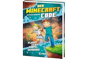 Der Minecraft Code (Band 1) - Flucht aus dem Würfel-Gefängnis: Schaffst du es, dem Hacker zu entkommen? - Ein spannendes Abenteuer zum Miträtseln und Kombinieren für Kinder ab 8 Jahren