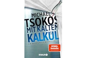 Mit kaltem Kalkül: Ein Rechtsmedizin-Thriller | SPIEGEL Bestseller (Die Sabine Yao-Reihe, Band 2)