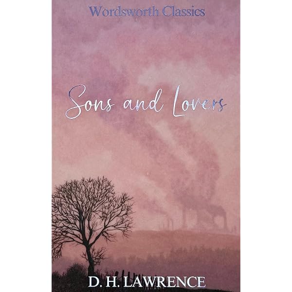 Sons and Lovers (The Cambridge Edition of the Works of D. H.