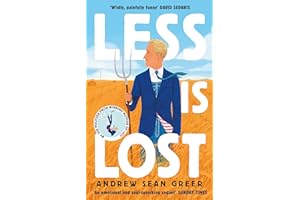 Less is Lost: 'An emotional and soul-searching sequel' (Sunday Times) to the bestselling, Pulitzer Prize-winning Less: 2 (An Arthur Less Novel)